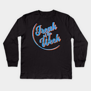 Freak Of The Week for Fans of Funk, Soul, Disco & Hip-Hop Music. Kids Long Sleeve T-Shirt